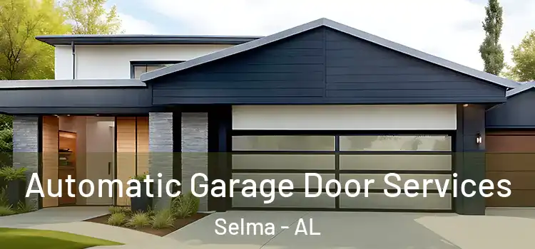  Automatic Garage Door Services Selma - AL