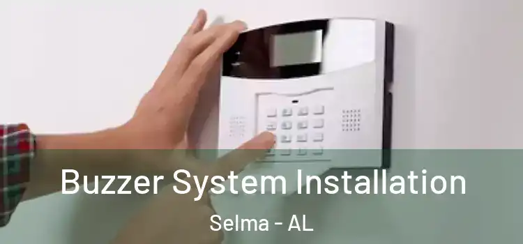 Buzzer System Installation Selma - AL