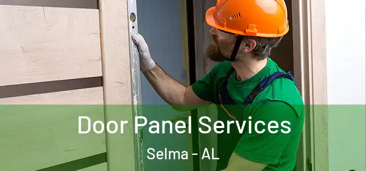 Door Panel Services Selma - AL