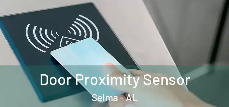 Door Proximity Sensor Selma - AL