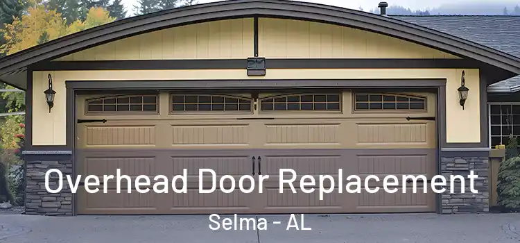  Overhead Door Replacement Selma - AL