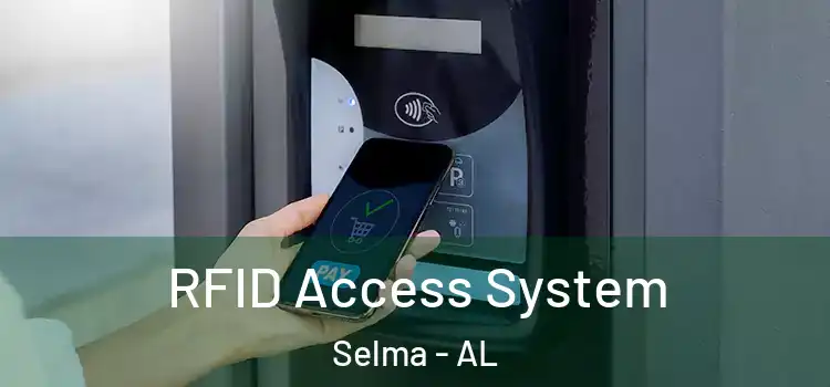 RFID Access System Selma - AL