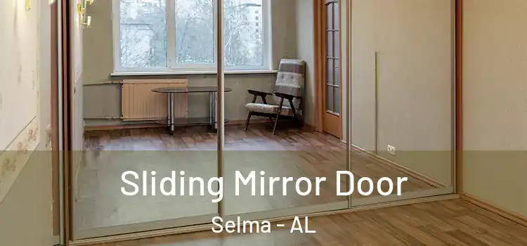 Sliding Mirror Door Selma - AL